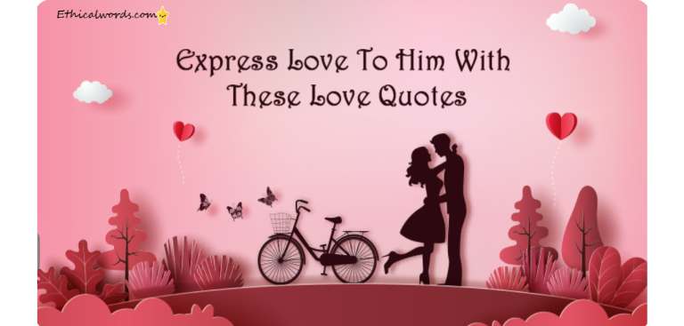 131 Love Quotes for Him that speak to any occasion